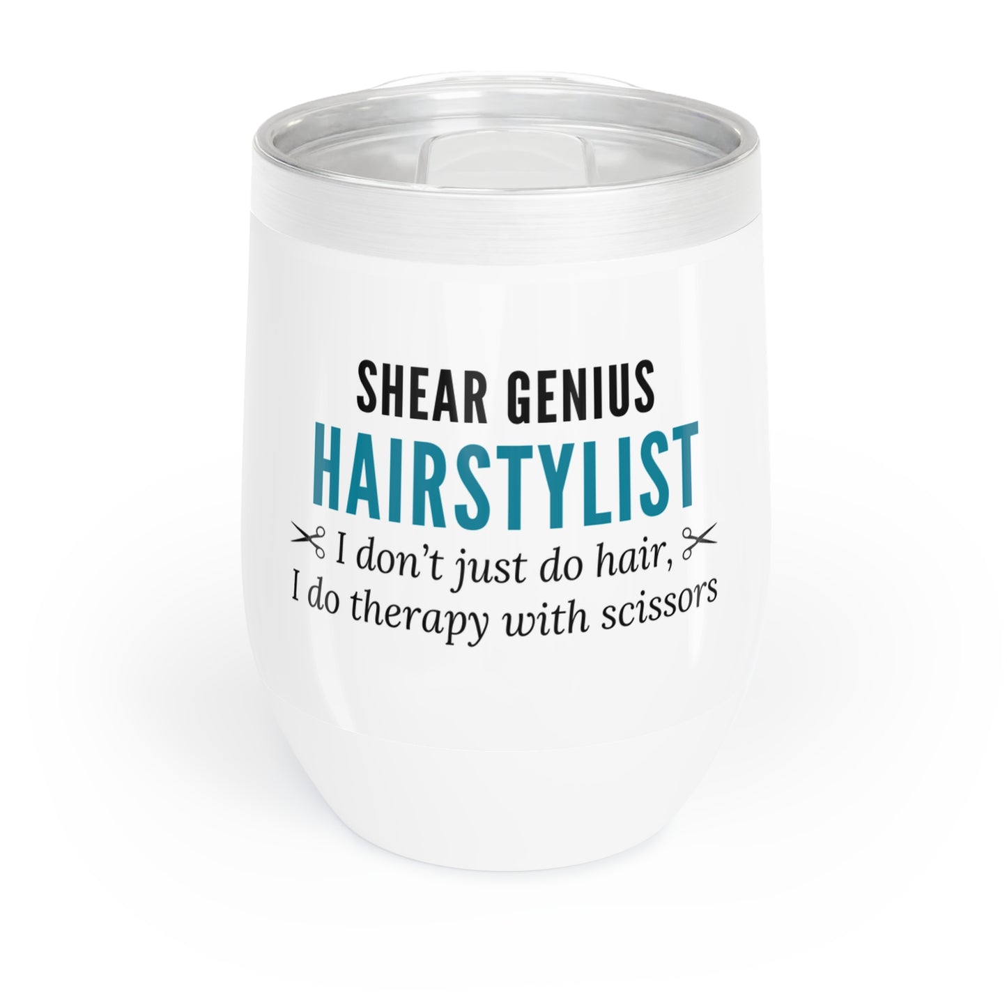Wine Tumbler – “Hairstylist: I Don’t Just Do Hair, I Do Therapy With Scissors”