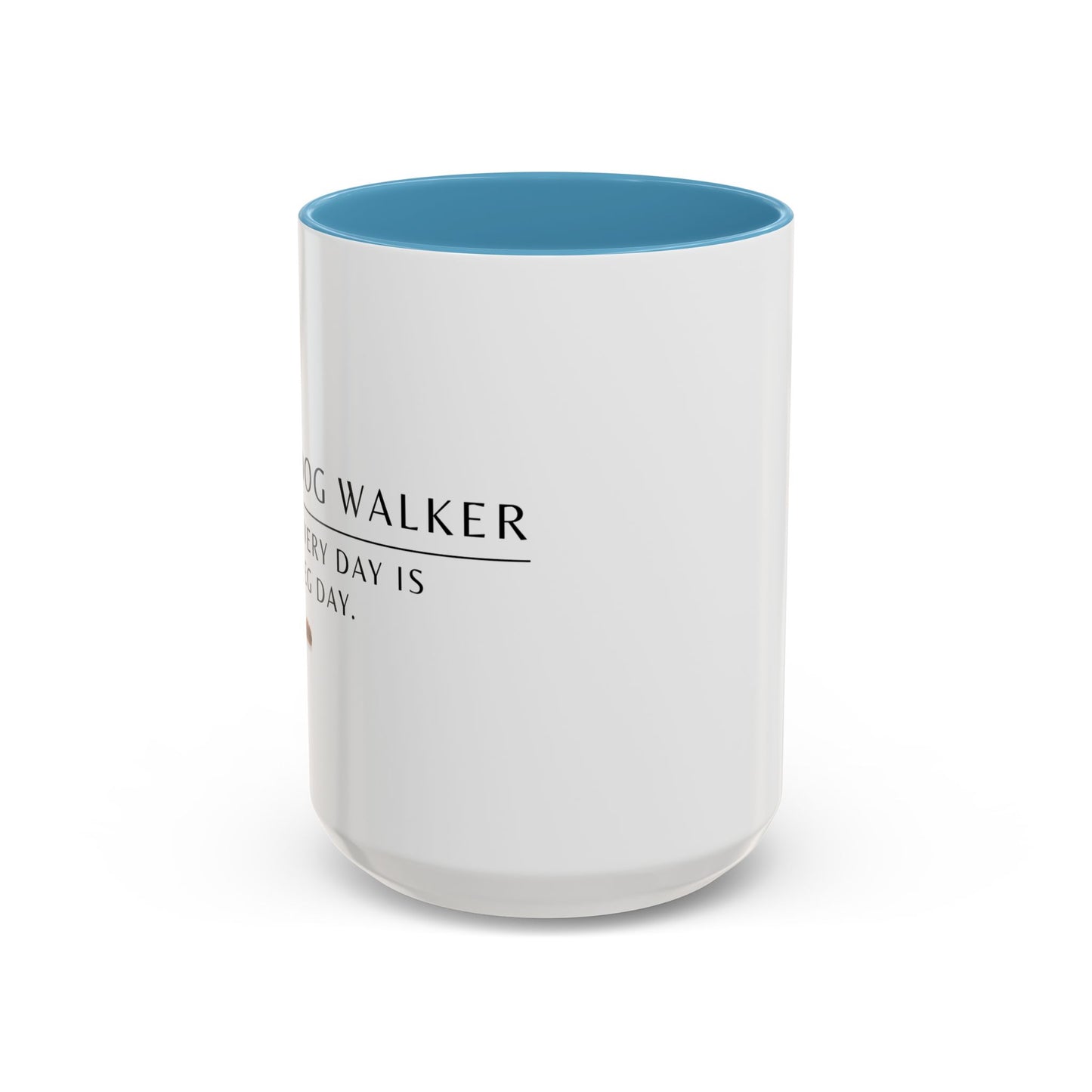 Dog Walker Coffee Mug – “Every day is leg day.”