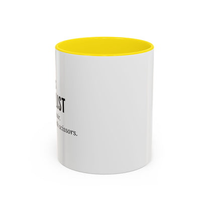 Hairstylist Coffee Mug – “I Don’t Just Do Hair, I Do Therapy with Scissors.”