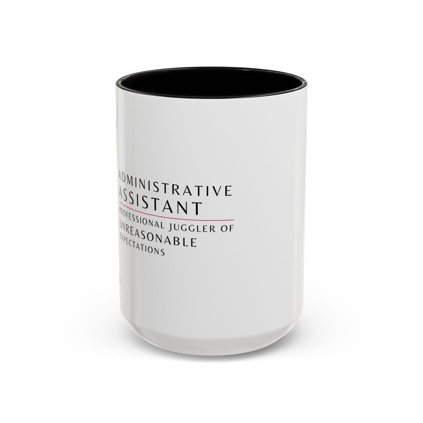 Administrative Assistant Floral Coffee Mug: "Professional Juggler of Unreasonable Expectations"