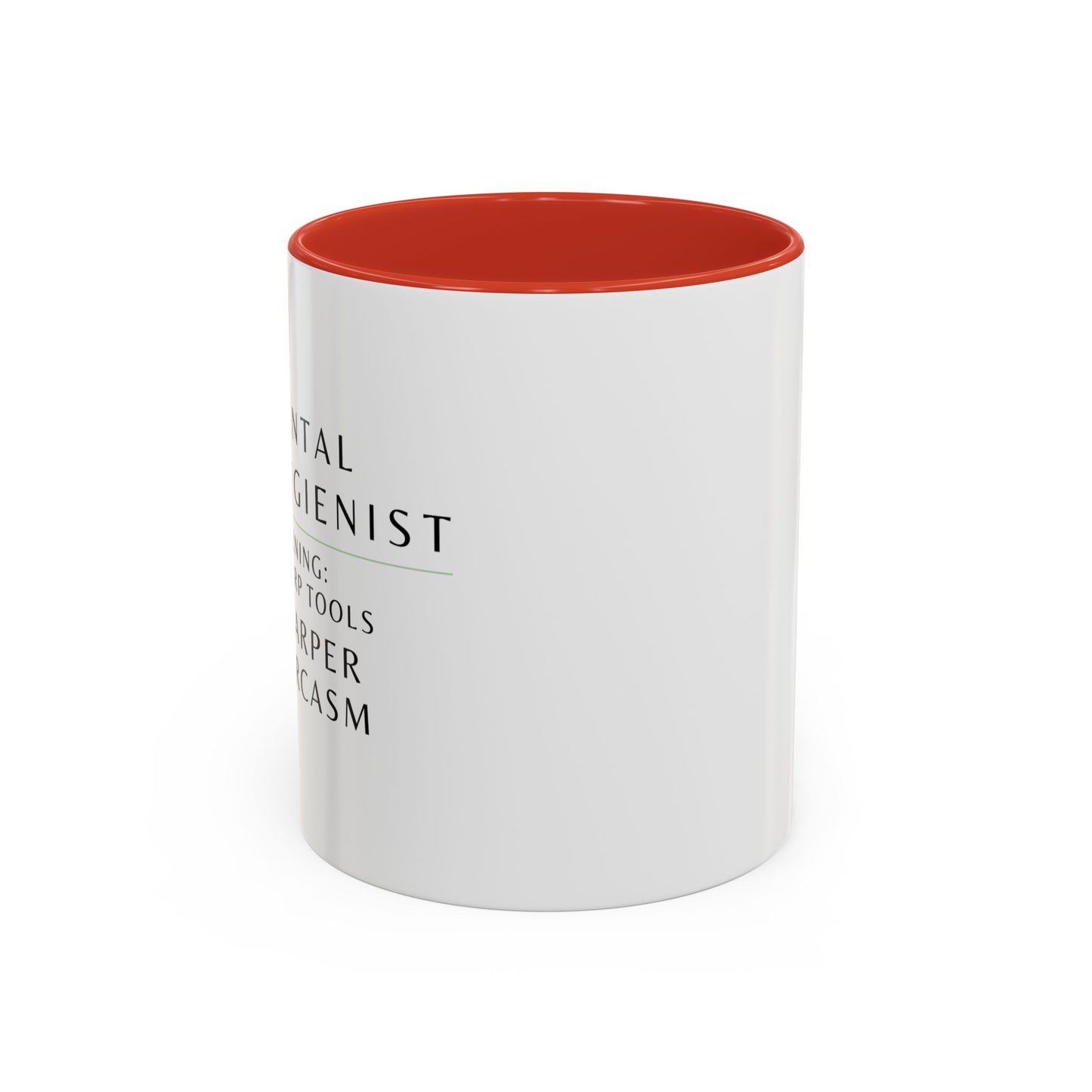 Dental Hygienist Coffee Mug – "Warning: Sharp Tools, Sharper Sarcasm"