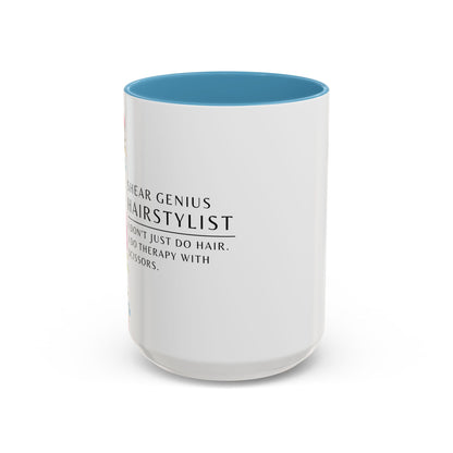 Hairstylist Coffee Mug – “I Don’t Just Do Hair, I Do Therapy with Scissors.”