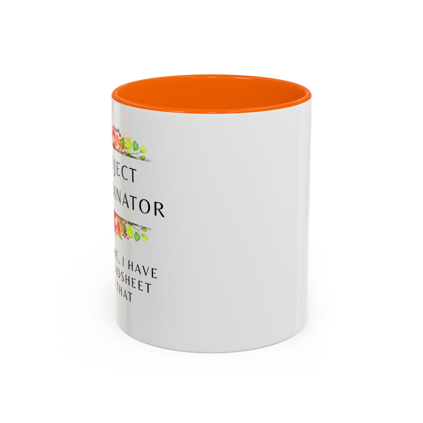 Project Coordinator Floral Coffee Mug – “Trust me, I have a spreadsheet for that.”