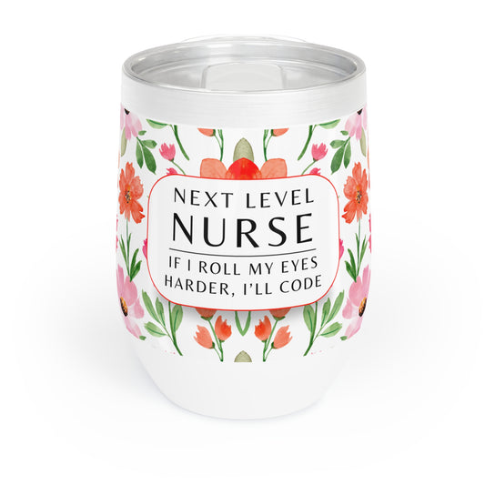 Nurse Wine Tumbler – “If I roll my eyes harder, I’ll code”