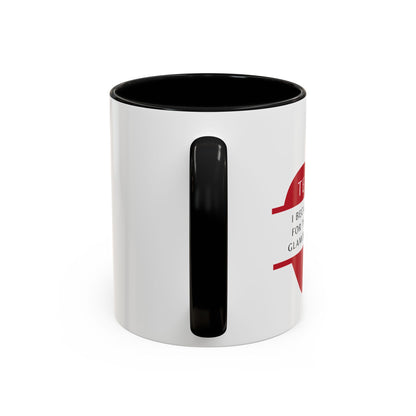 Teacher Coffee Mug – “I became a teacher for the money and glamour. Obviously.”
