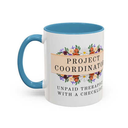 Project Coordinator Floral Coffee Mug – “Unpaid therapist with a checklist.”