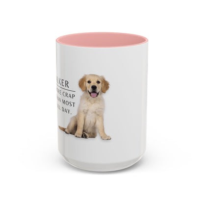 Dog Walker Golden Retriever Coffee Mug – “I handle more crap before 9 a.m. than most people do all day.”