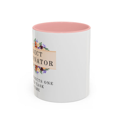 Project Coordinator, Funny Floral Mug – “Saving projects one ignored task at a time.”