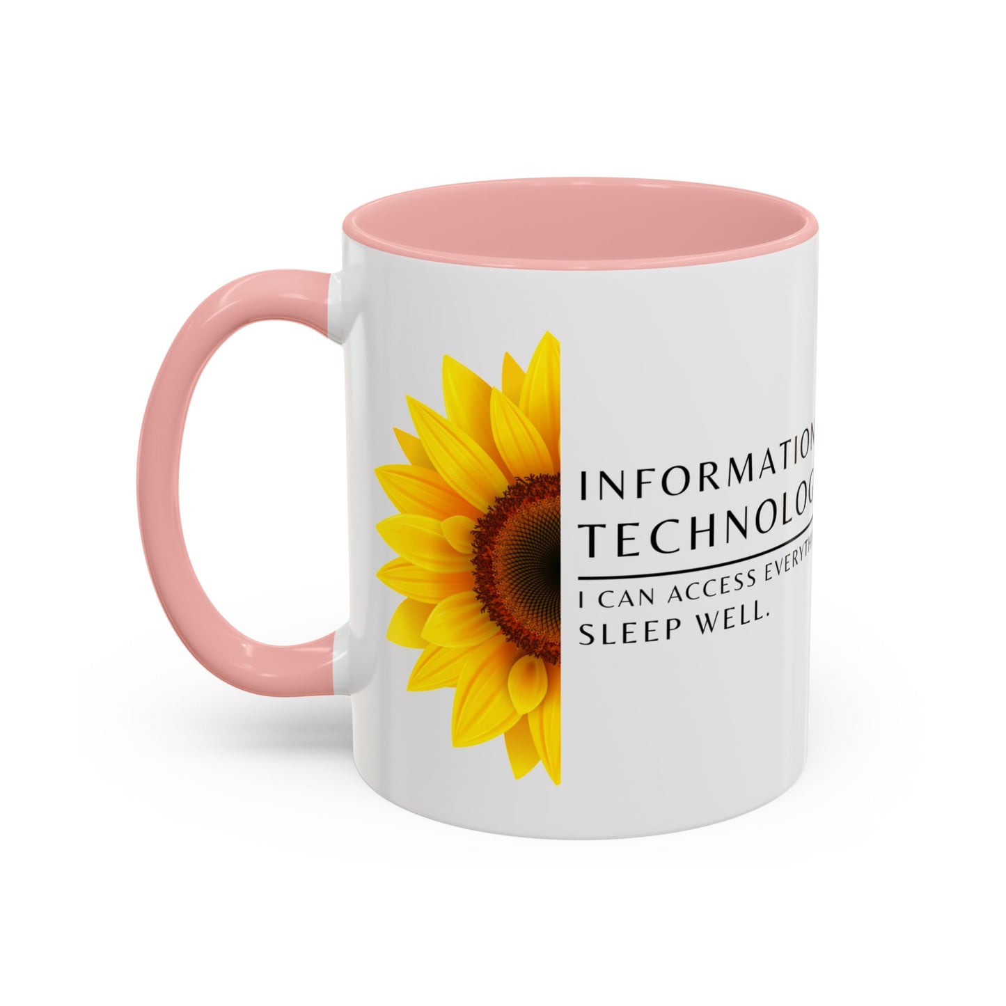 Information Technology Coffee Mug: "I Can Access Everything—Sleep Well"
