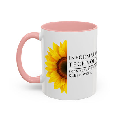 Information Technology Coffee Mug: "I Can Access Everything—Sleep Well"
