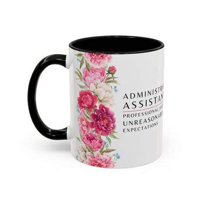 Administrative Assistant Floral Coffee Mug: "Professional Juggler of Unreasonable Expectations"