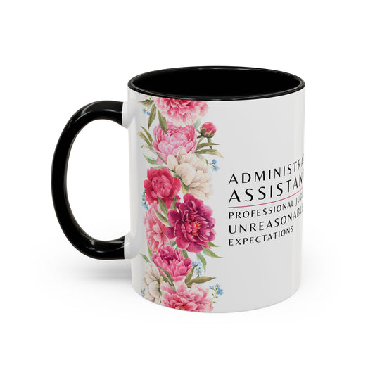 Administrative Assistant Floral Coffee Mug: "Professional Juggler of Unreasonable Expectations"