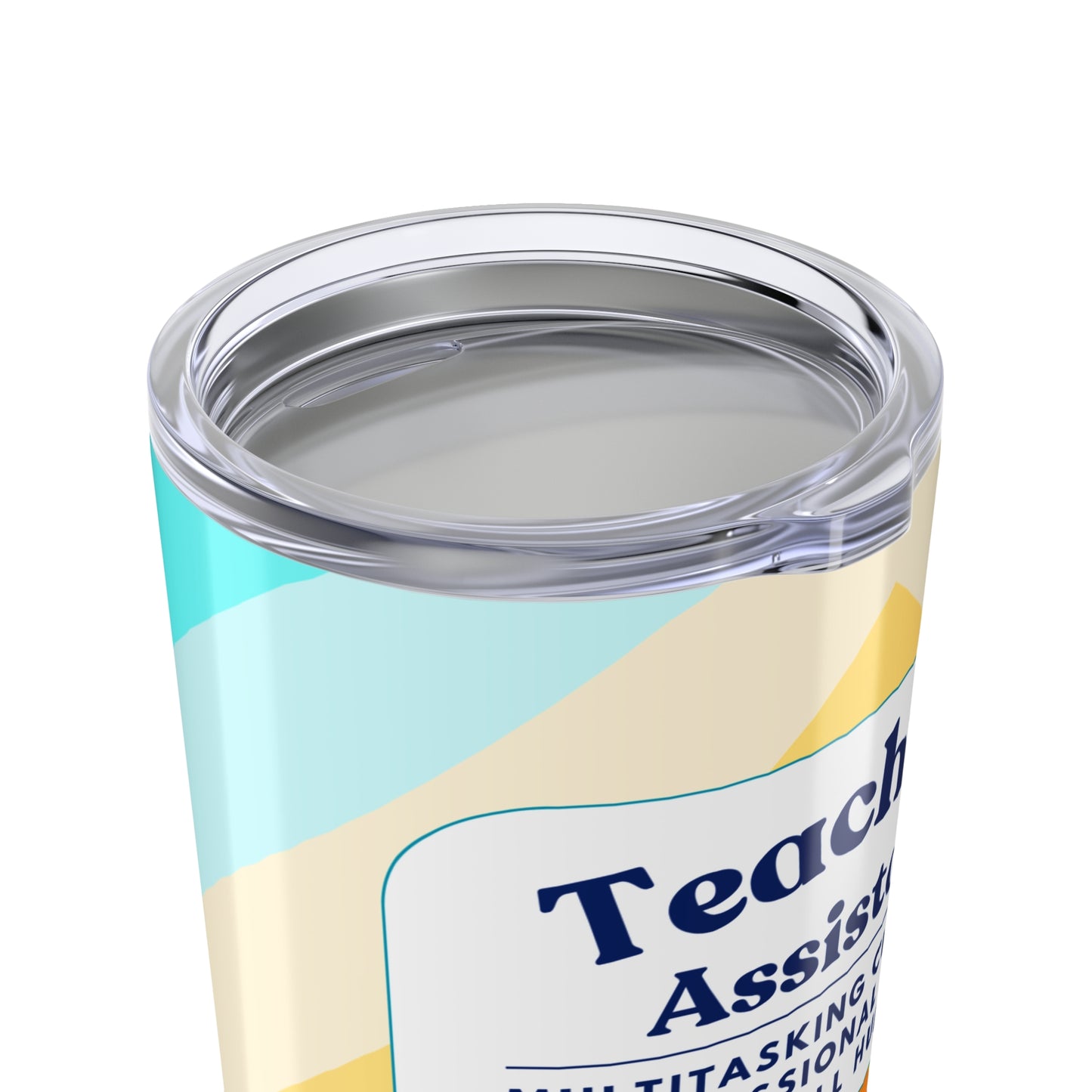 Teaching Assistant Tumbler 20 oz. – “Multitasking Champion, Professional Herder of Small Humans”