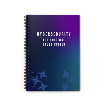 Cybersecurity Spiral Notebook - "The Original Trust Issues"