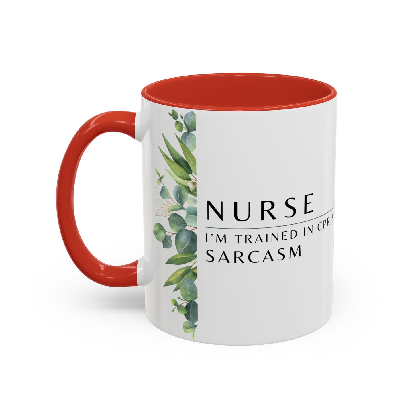 Nurse Coffee Mug – "I’m Trained in CPR and Sarcasm"