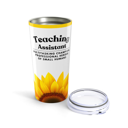 Teaching Assistant Tumbler 20 oz. – “Multitasking Champion, Professional Herder of Small Humans”