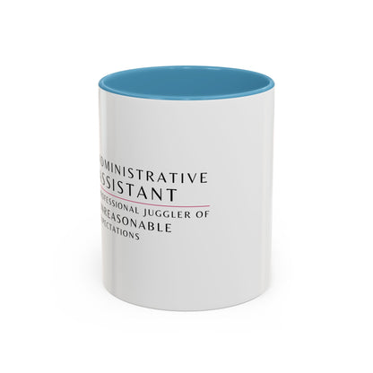 Administrative Assistant Floral Coffee Mug: "Professional Juggler of Unreasonable Expectations"