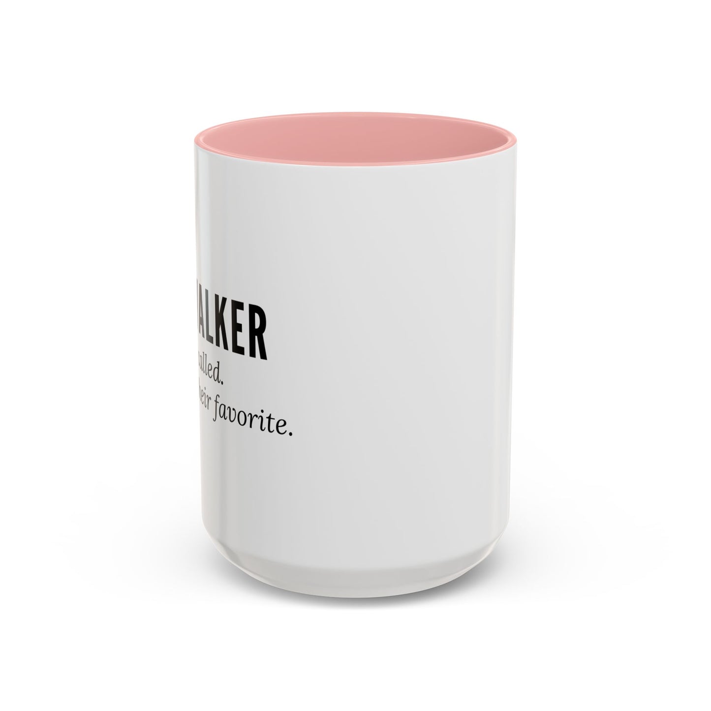 Dog Walker Coffee Mug – “Your dog called. Said I’m their favorite.”