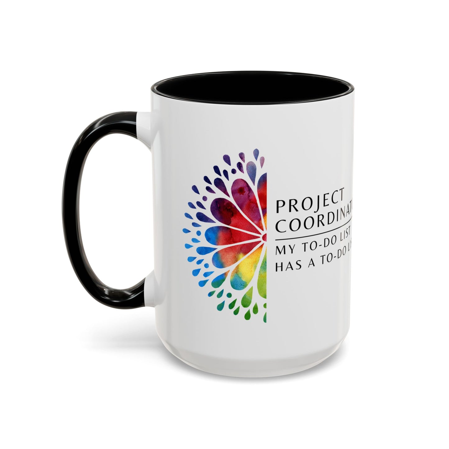 Project Coordinator Rainbow Mandala Coffee Mug – “My to-do list has a to-do list.”