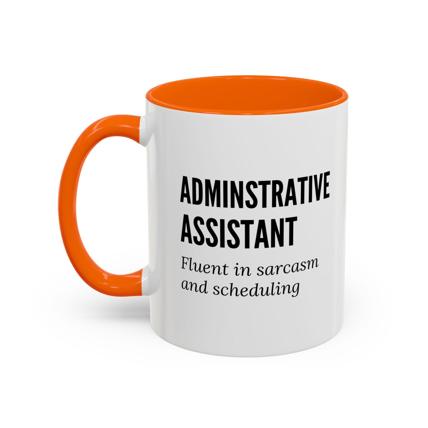 Administrative Assistant Coffee Mug: "Fluent in Sarcasm and Scheduling"
