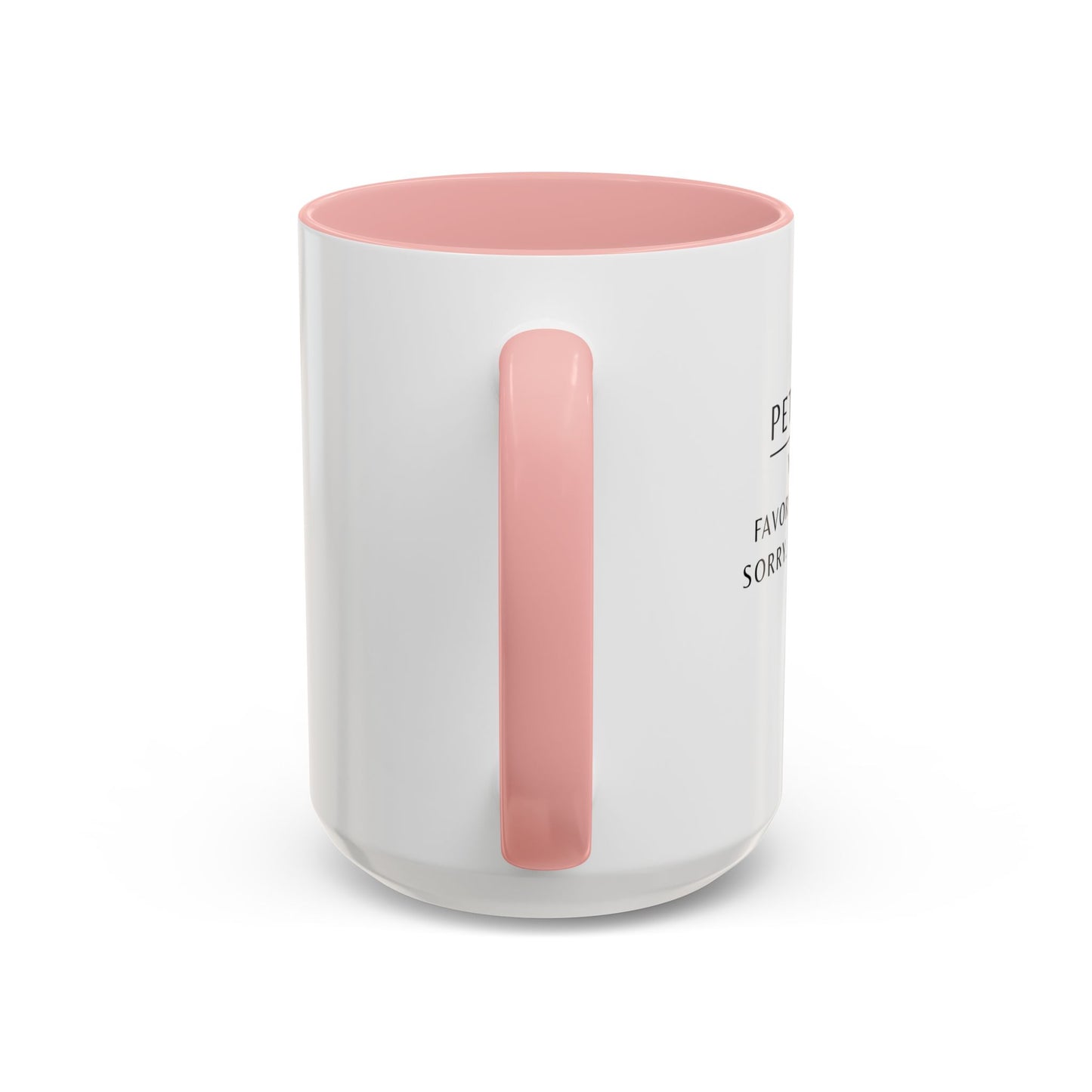 Pet Sitter Coffee Mug – “Your dog’s favorite person. Sorry. Not sorry.”