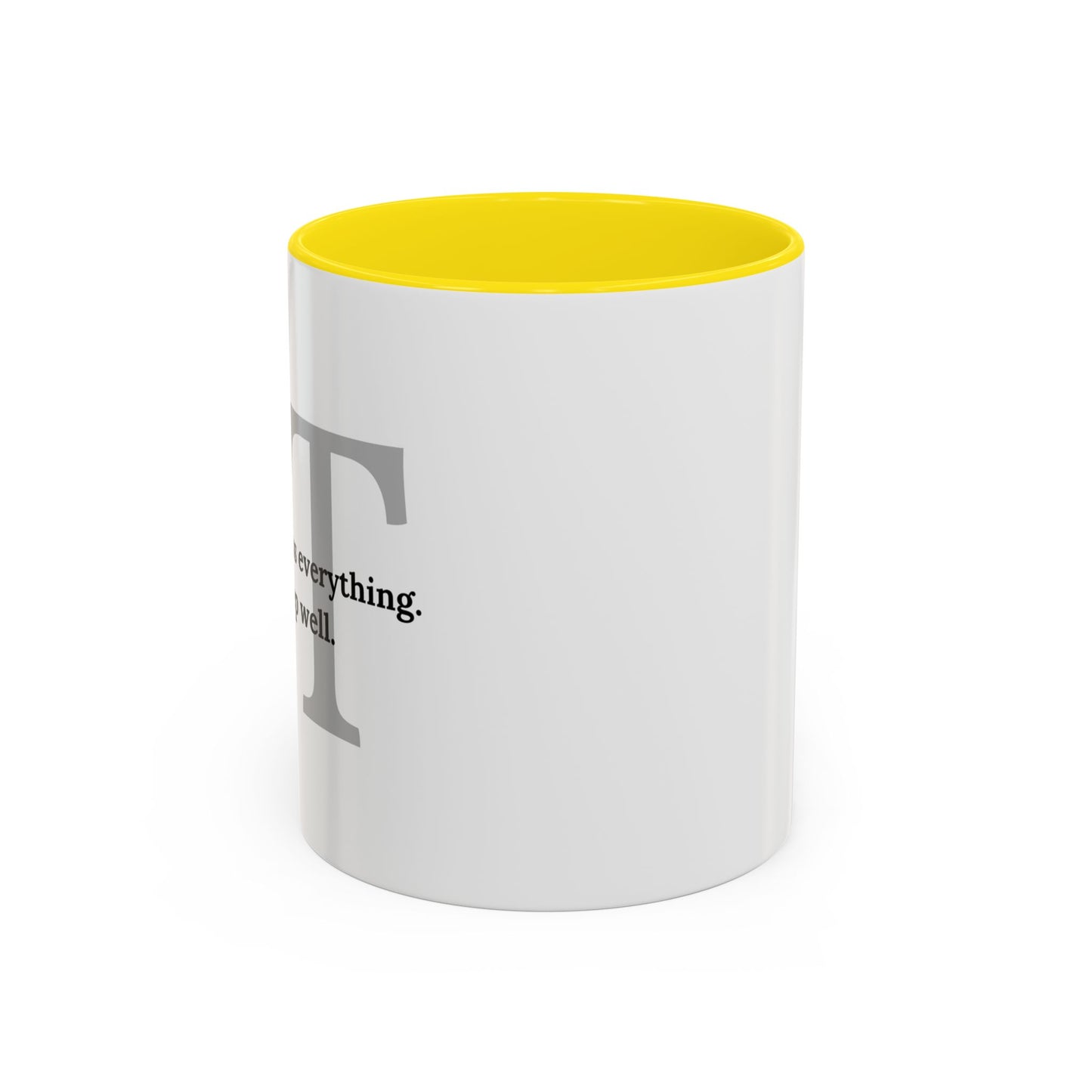 Information Technology Coffee Mug: "I Can Access Everything—Sleep Well"