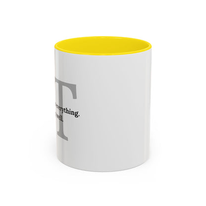 Information Technology Coffee Mug: "I Can Access Everything—Sleep Well"
