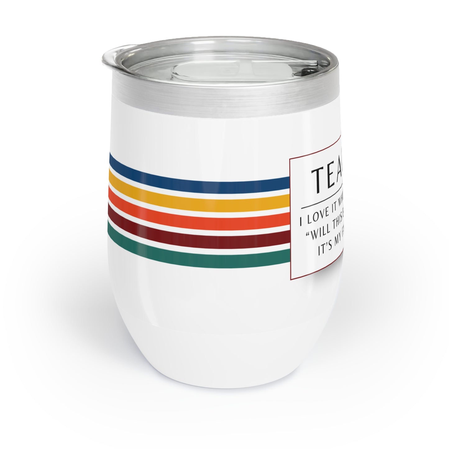 Wine Tumbler – “Teacher: ‘Will This Be on the Test?’”