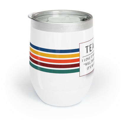 Wine Tumbler – “Teacher: ‘Will This Be on the Test?’”