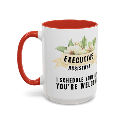 Executive Assistant Floral Coffee Mug - "I schedule your life. You're welcome."