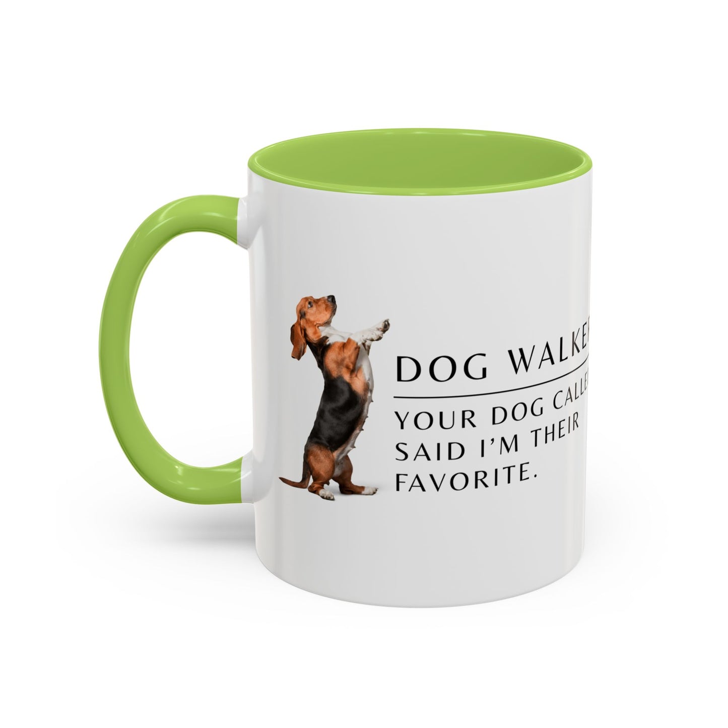Dog Walker Coffee Mug – “Your dog called. Said I’m their favorite.”