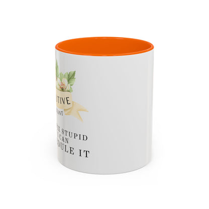 Executive Assistant Floral Coffee Mug - "Can't Fix Stupid"