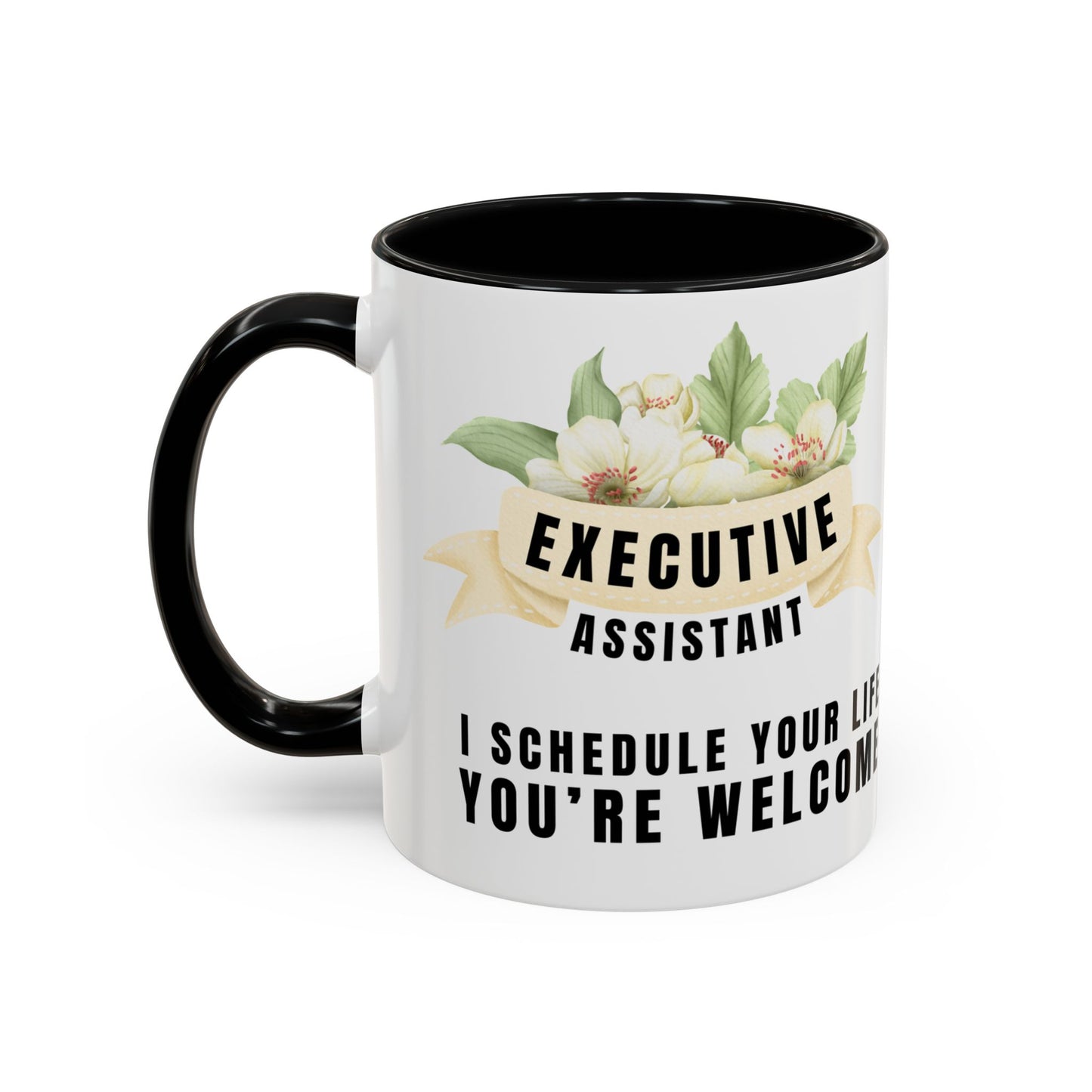 Executive Assistant Floral Coffee Mug - "I schedule your life. You're welcome."
