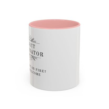 Project Coordinator Coffee Mug – “Project not on fire? You’re welcome.”