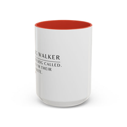 Dog Walker Coffee Mug – “Your dog called. Said I’m their favorite.”