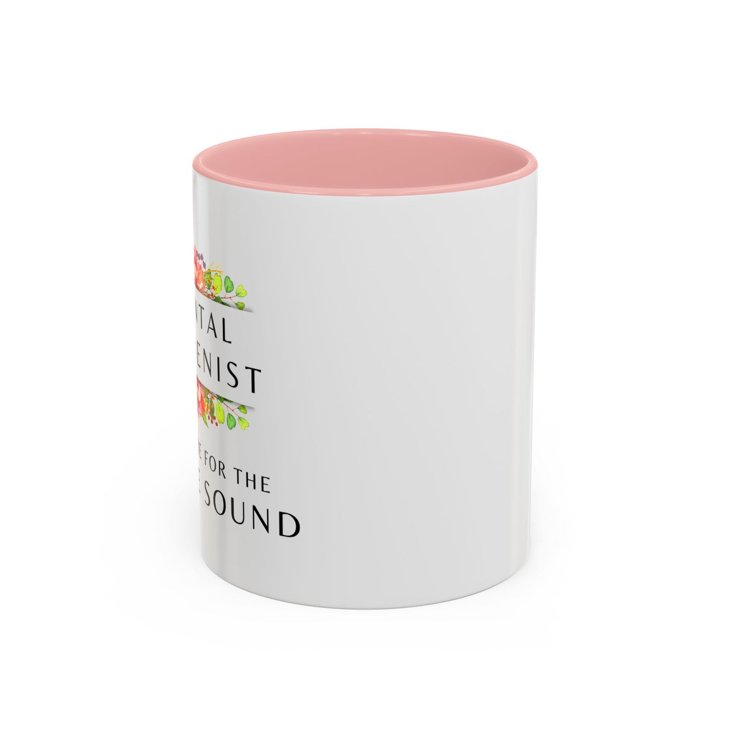 Dental Hygienist Floral Coffee Mug – "Just Here for the Scrape Sound"