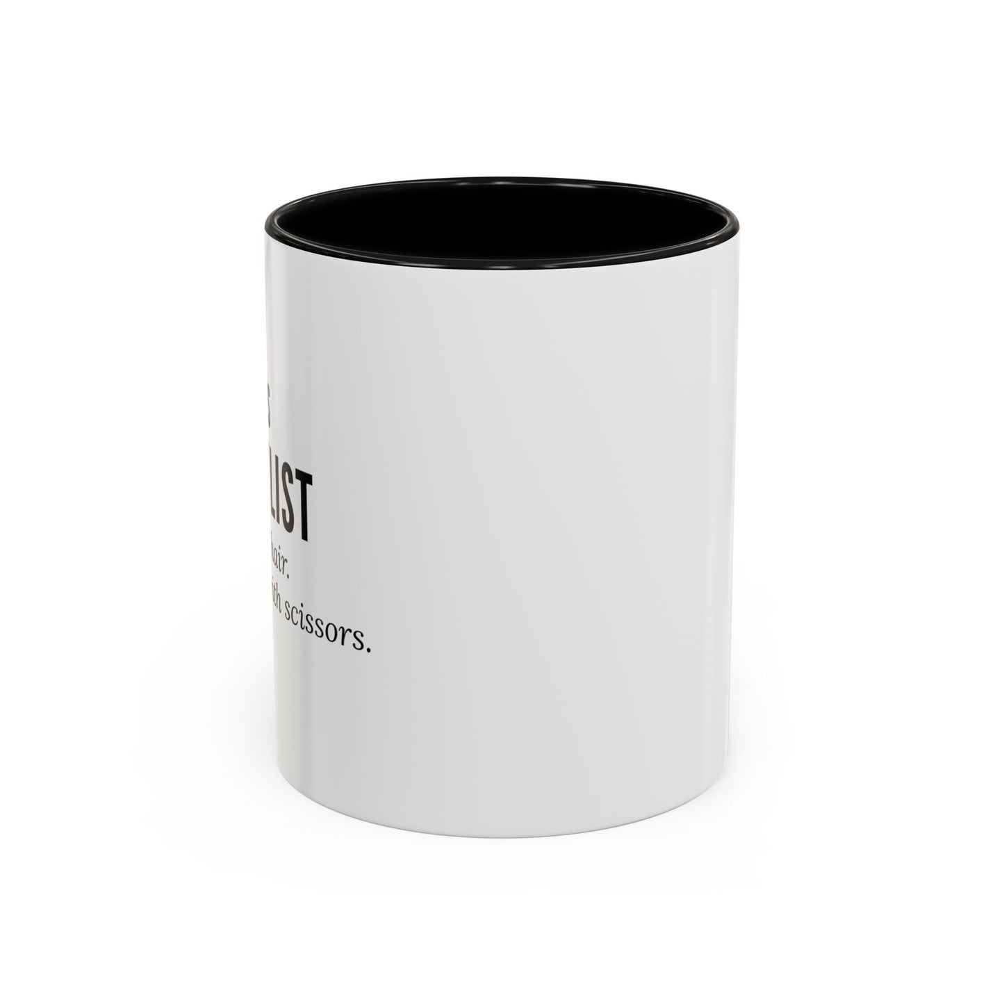 Hairstylist Coffee Mug – “I Don’t Just Do Hair, I Do Therapy with Scissors.”