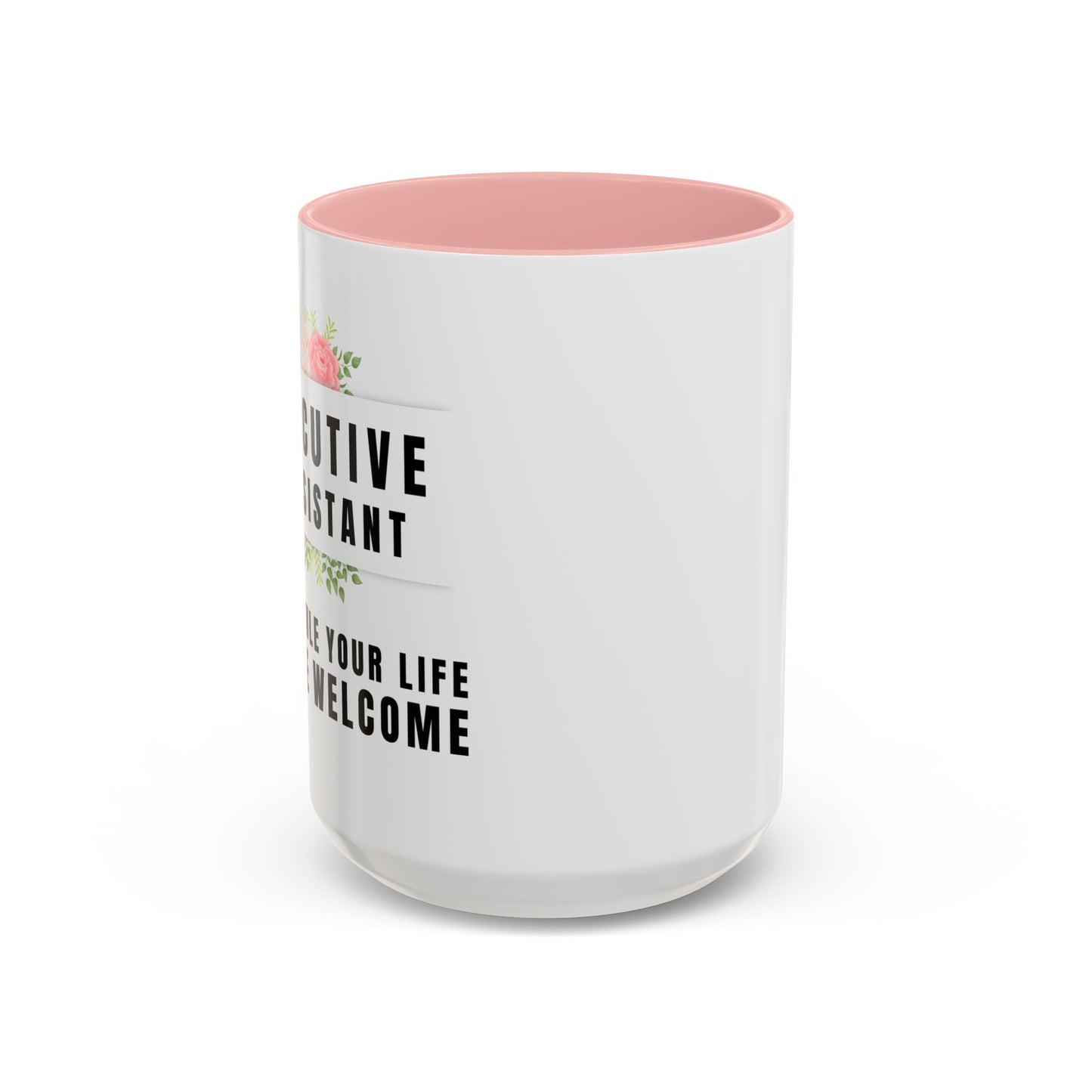 Executive Assistant Coffee Mug - "I schedule your life. You're welcome."