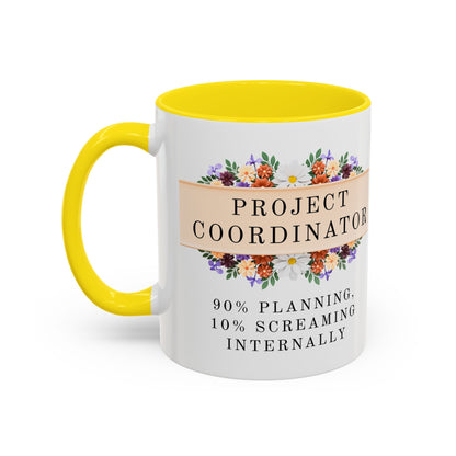 Project Coordinator Floral Coffee Mug – “90% planning, 10% screaming internally.”