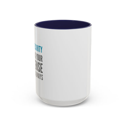 Cybersecurity Coffee Mug - "Securing Your Nonsense Since… Always"
