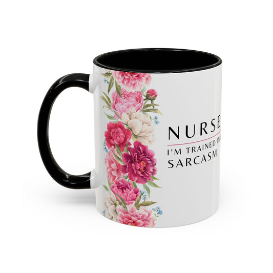 Nurse Floral Coffee Mug – "I’m Trained in CPR and Sarcasm"