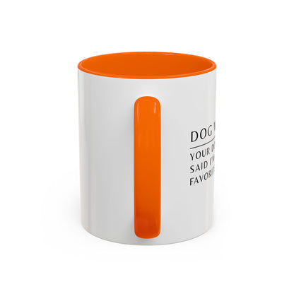 Dog Walker Coffee Mug – “Your dog called. Said I’m their favorite.”