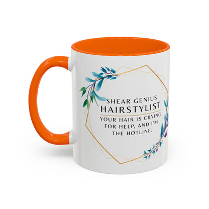 Hairstylist Coffee Mug – “Your Hair Is Crying for Help, and I’m the Hotline.”