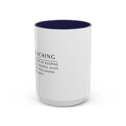 Teacher Coffee Mug – “The art of keeping small humans alive while explaining fractions”