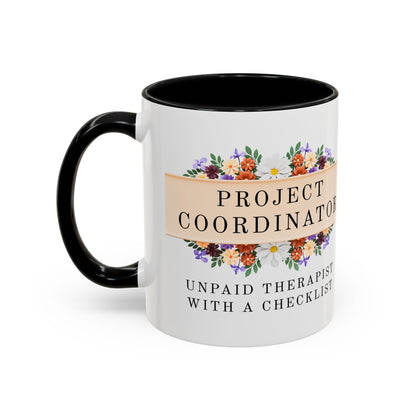 Project Coordinator Floral Coffee Mug – “Unpaid therapist with a checklist.”