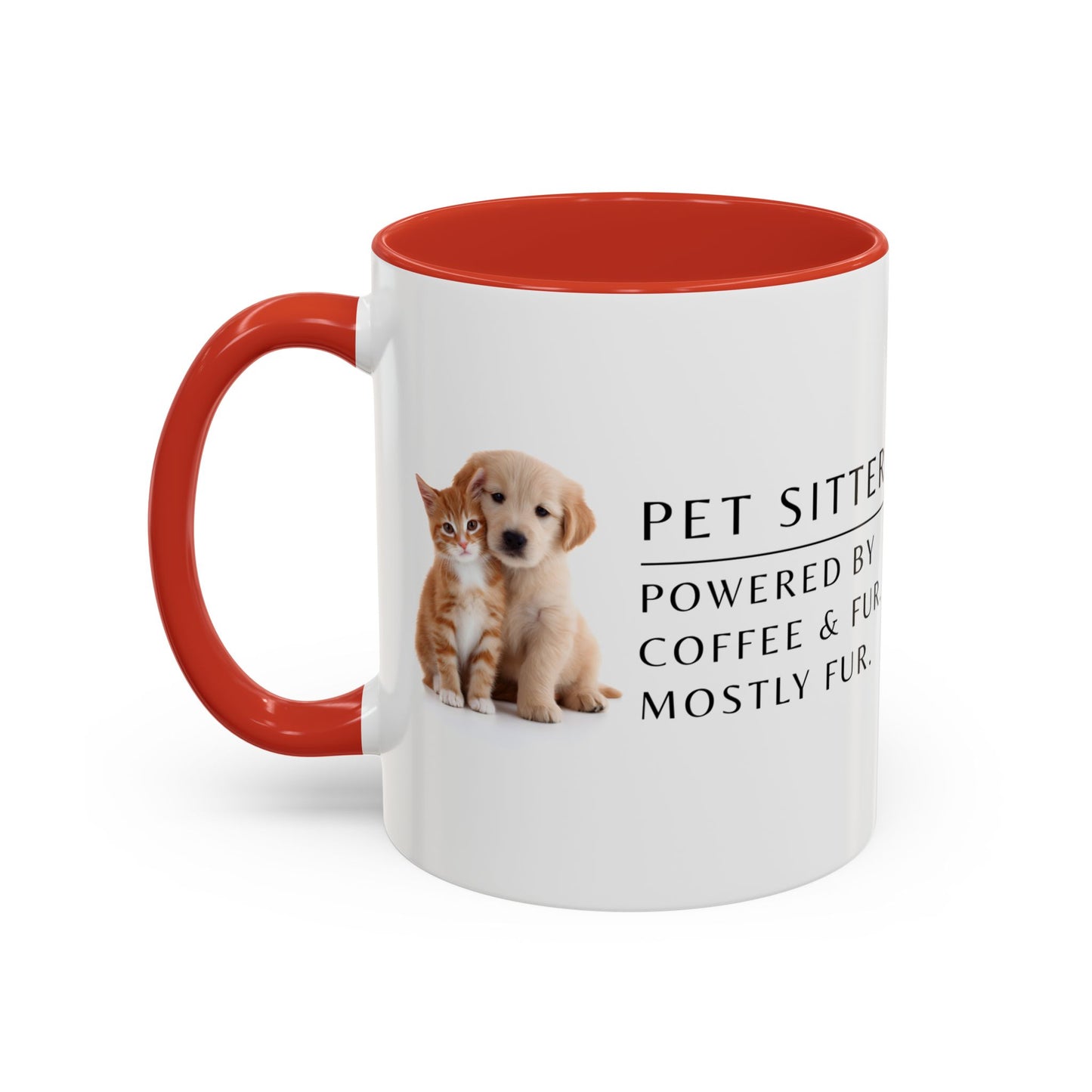 Pet Sitter Coffee Mug – “Powered by coffee and fur. Mostly fur.”