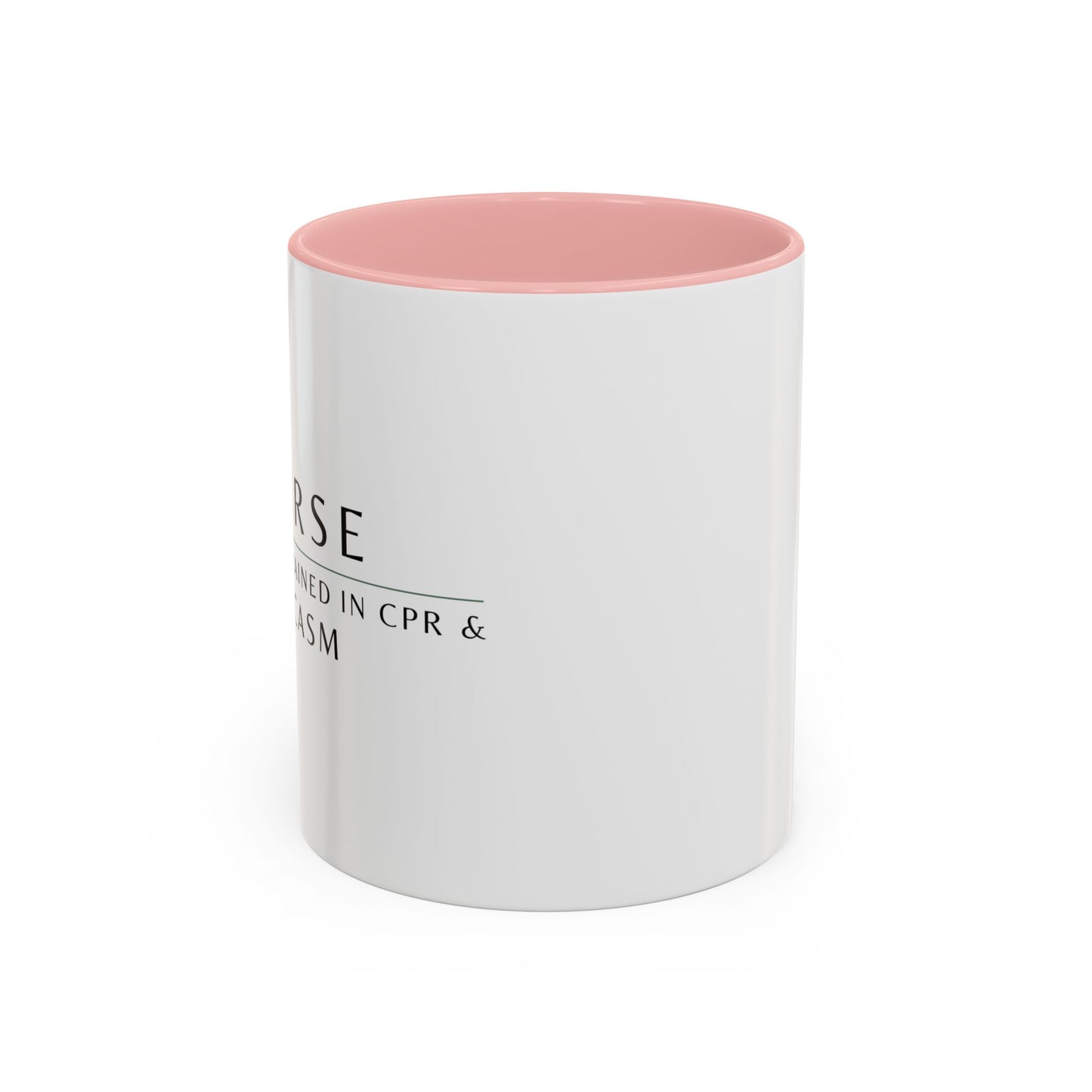 Nurse Coffee Mug – "I’m Trained in CPR and Sarcasm"