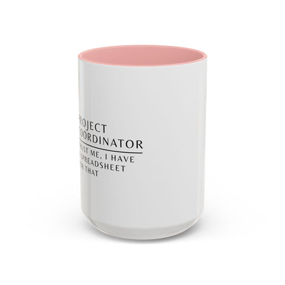 Project Coordinator Sunflower Coffee Mug – “Trust me, I have a spreadsheet for that.”