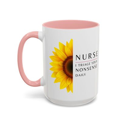 Nurse Sunflower Coffee Mug – "I Triage Your Nonsense Daily"
