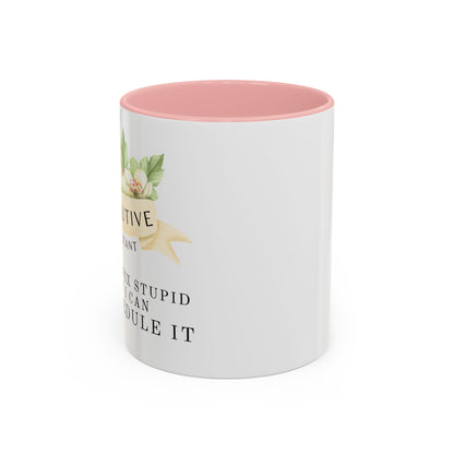 Executive Assistant Floral Coffee Mug - "Can't Fix Stupid"